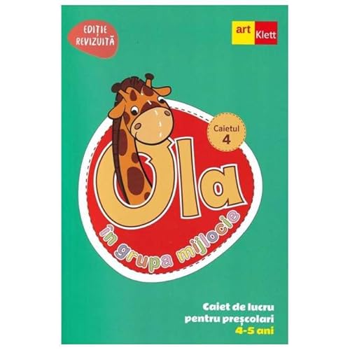 Ola In Grupa Mijlocie 4-5 Ani. Caiet De Lucru Pentru Prescolari. Caietul 4 Ola In Grupa Mijlocie 4-5 Ani. Caiet De Lucru Pentru Prescolari. Caietul 4 von Grupul Editorial Art