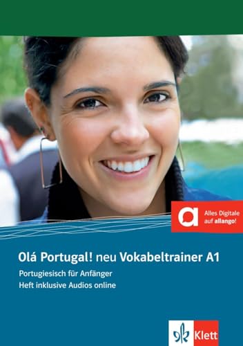 Olá Portugal! neu A1: Portugiesisch für Anfänger. Vokabeltrainer, Heft inklusive Audios für Smartphone/Tablet (Olá Portugal! neu: Portugiesisch für Anfänger)