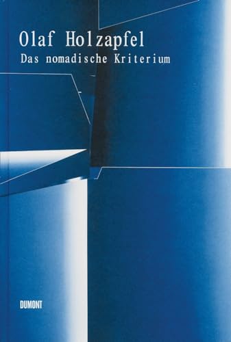 Olaf Holzapfel: Das nomadische Kriterium: Katalog zur Ausstellung in der Galerie im Taxispalais Innsbruck, 2009 und Kunstmuseum Mülheim an der Ruhr, 2009. Dtsch.-Engl. Olaf Holzapfel: Das nomadische Kriterium: Katalog zur Ausstellung in der Galerie im Taxispalais Innsbruck, 2009 und Kunstmuseum Mülheim an der Ruhr, 2009. Dtsch.-Engl.