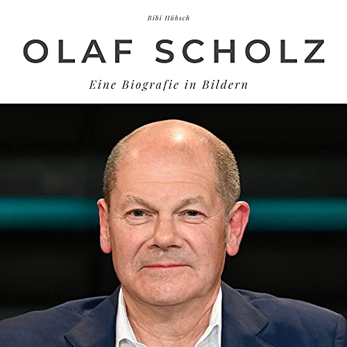 Olaf Scholz: Eine Biografie in Bildern