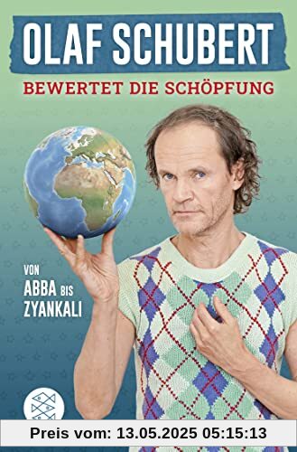 Olaf Schubert bewertet die Schöpfung: Von Abba bis Zyankali