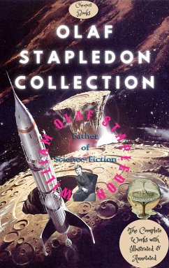 Olaf Stapledon Collection (Father of Science-Fiction) (eBook, ePUB) von E-Kitap Projesi & Cheapest Books