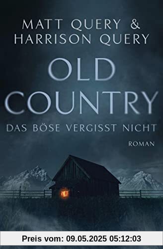 Old Country – Das Böse vergisst nicht: Roman