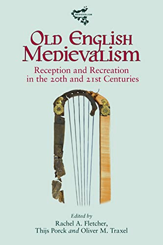 Old English Medievalism: Reception and Recreation in the 20th and 21st Centuries (Medievalism, 21) von D.S. Brewer