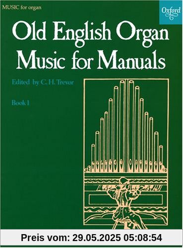 Old English Organ Music for Manuals Book 1 Old English Organ Music for Manuals Book 1