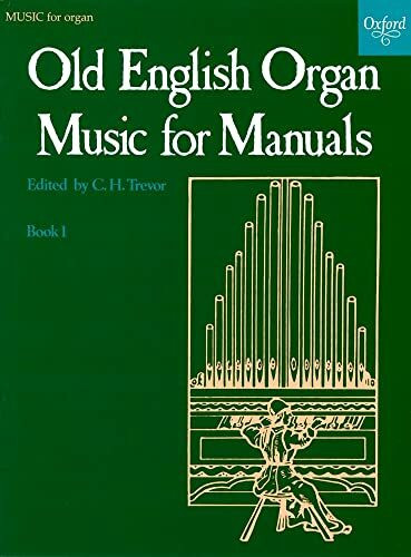 Old English Organ Music: Book 1 Old English Organ Music: Book 1