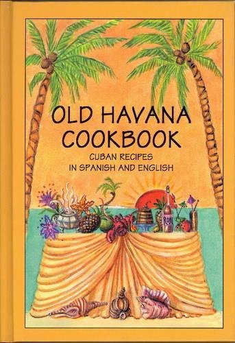 Old Havana Cookbook: Cuban Recipes in Spanish and English von HIPPOCRENE BOOKS