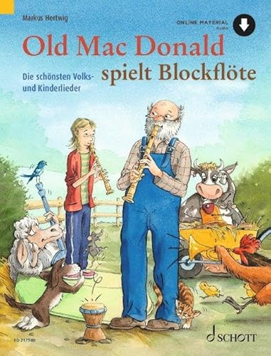 Old Mac Donald spielt Blockflöte: Die schönsten Volks- und Kinderlieder. 1-2 Sopran-Blockflöten. Old Mac Donald spielt Blockflöte: Die schönsten Volks- und Kinderlieder. 1-2 Sopran-Blockflöten.