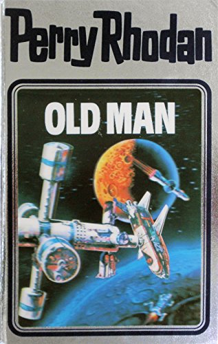 Old Man. Perry Rhodan 33. (Perry Rhodan Silberband, Band 33)