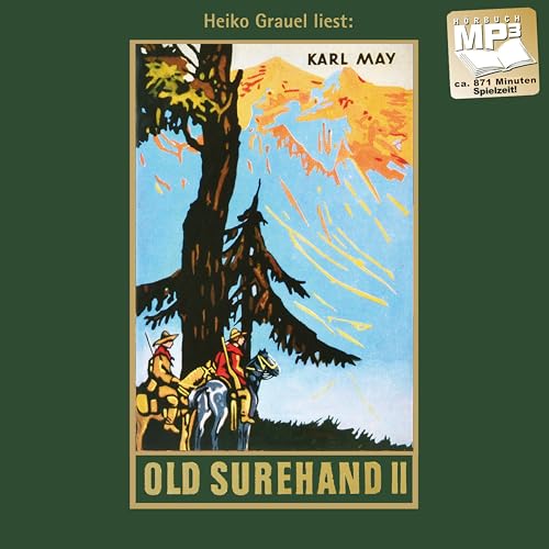 Old Surehand. Zweiter Band: mp3-Hörbuch, Band 15 der Gesammelten Werke (Karl Mays Gesammelte Werke, Band 15) von Karl-May-Verlag