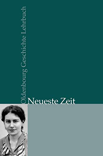 Oldenbourg Geschichte Lehrbuch: Neueste Zeit