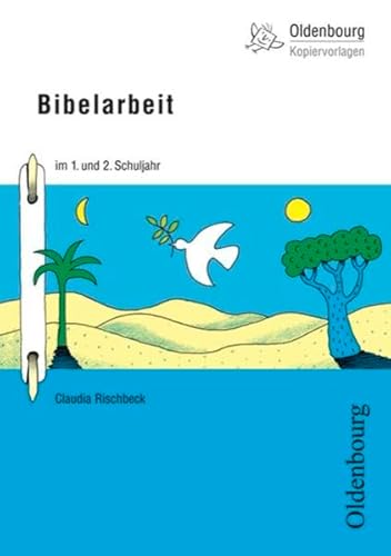 Oldenbourg Kopiervorlagen: Bibelarbeit: Für das 1. und 2. Schuljahr - Band 102 Oldenbourg Kopiervorlagen: Bibelarbeit: Für das 1. und 2. Schuljahr - Band 102 von Oldenbourg Schulbuchverlag