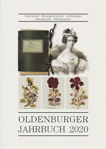 Oldenburger Jahrbuch Bd. 120/2020: Geschichte-Kunstgeschichte-Archäologie-Naturkunde-Bibliographie