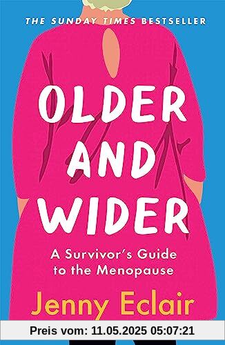 Older and Wider: A Survivor's Guide to the Menopause