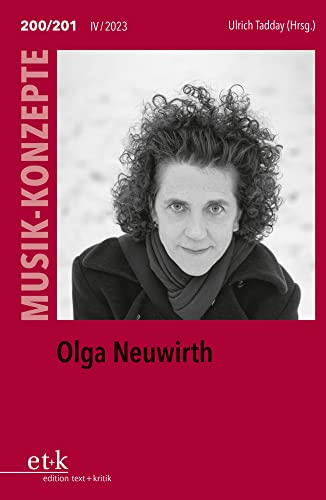 Olga Neuwirth (MUSIK-KONZEPTE) von edition text + kritik