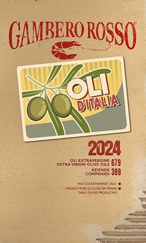 Oli d'Italia 2024. I migliori extravergine. Ediz. italiana e inglese (Le guide)
