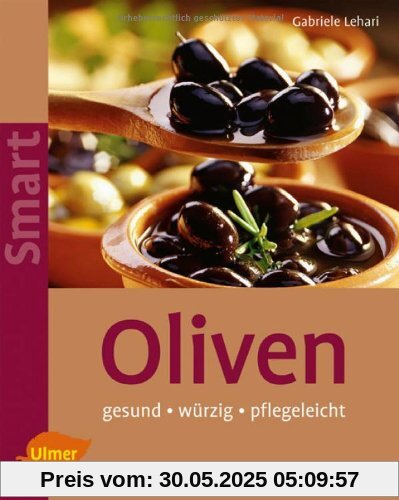 Oliven: Pflegeleicht - würzig - gesund Oliven: Pflegeleicht - würzig - gesund