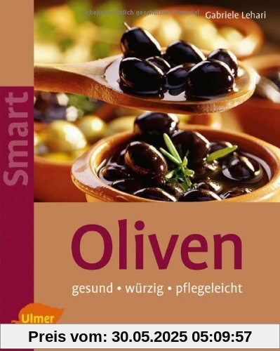 Oliven: Pflegeleicht - würzig - gesund