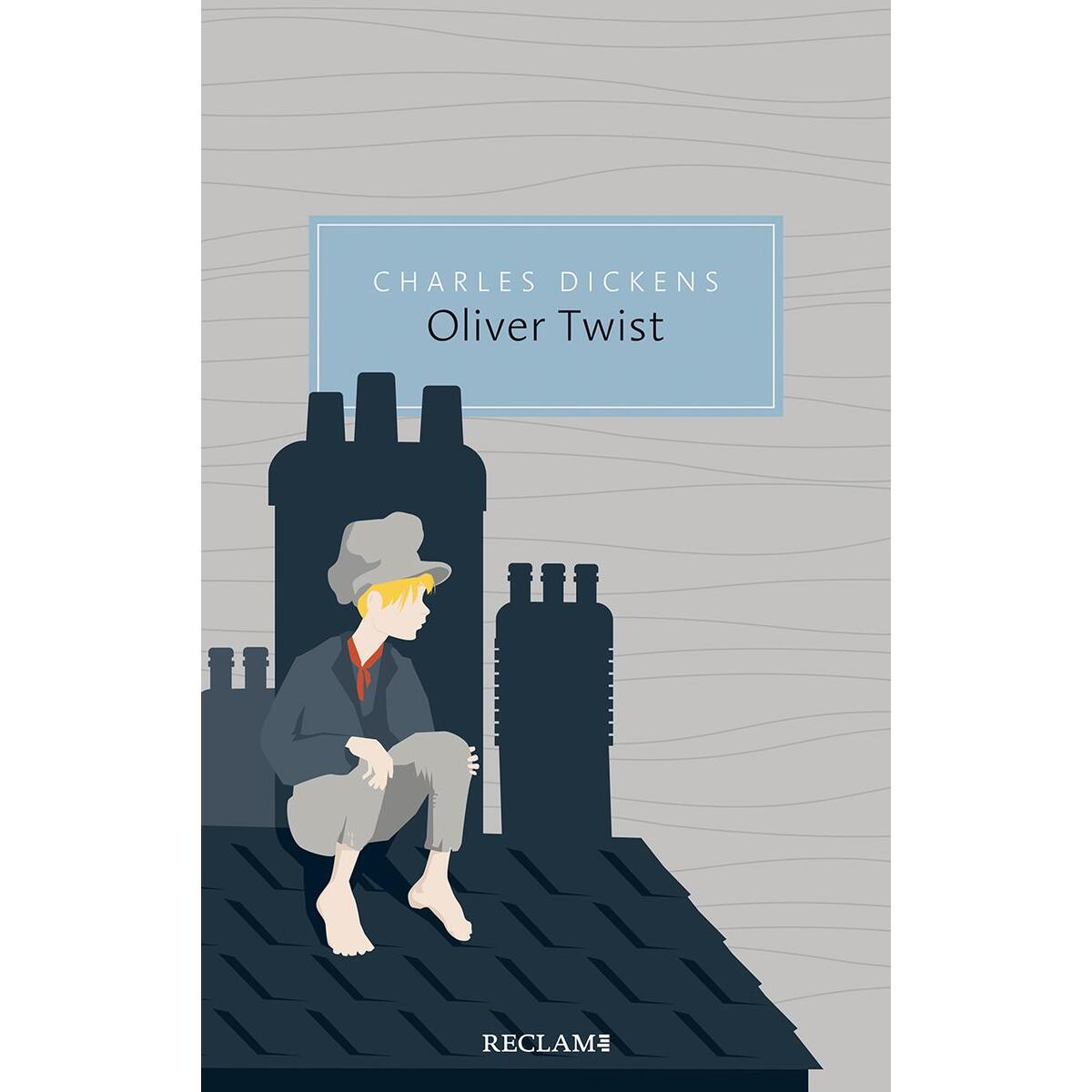 Oliver Twist oder Der Werdegang eines Jungen aus dem Armenhaus Oliver Twist oder Der Werdegang eines Jungen aus dem Armenhaus von Reclam Philipp Jun.