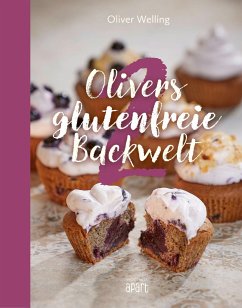 Olivers glutenfreie Backwelt Band 2 von Regionalia Verlag