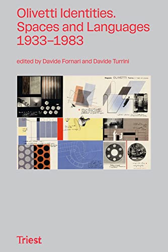 Olivetti Identities: Spaces and Languages 1933–1983 Olivetti Identities: Spaces and Languages 1933–1983 von Triest Verlag