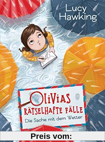 Olivias rätselhafte Fälle - Die Sache mit dem Wetter: Die neue Kinderbuchreihe ab 8 Jahren (Die Olivias-rätselhafte-Fälle-Reihe, Band 1)