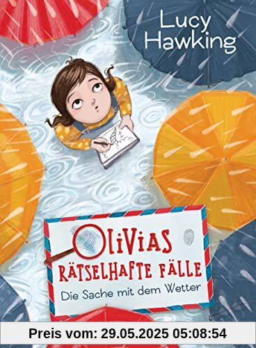 Olivias rätselhafte Fälle - Die Sache mit dem Wetter: Die neue Kinderbuchreihe ab 8 Jahren (Die Olivias-rätselhafte-Fälle-Reihe, Band 1)