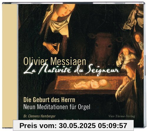 Olivier Messiaen: La Nativité du Seigneur: Die Geburt Christi
