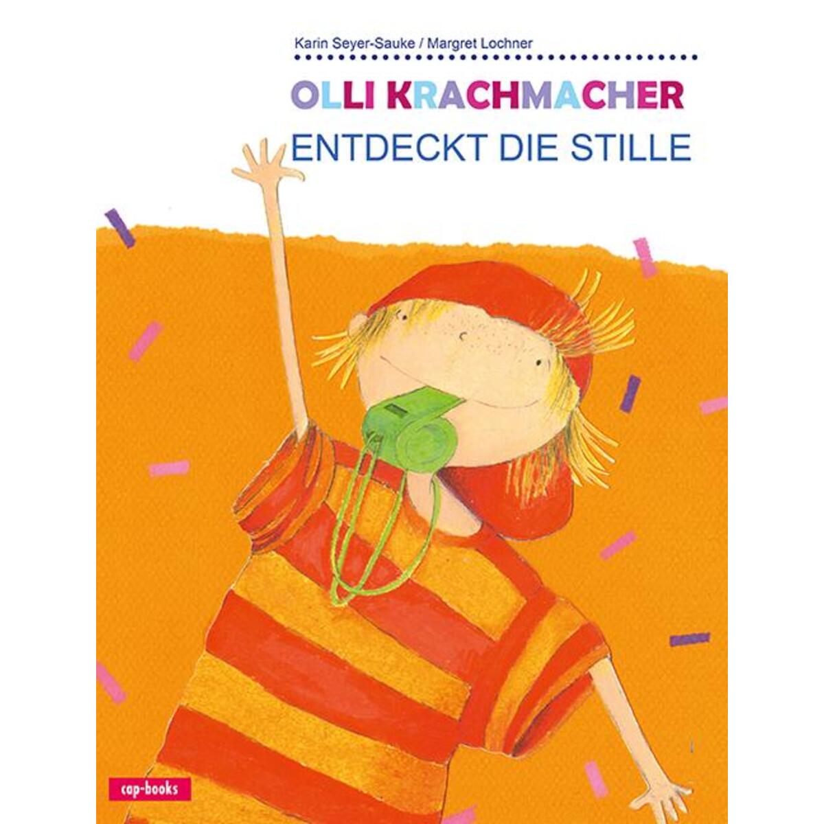 Olli Krachmacher entdeckt die Stille Olli Krachmacher entdeckt die Stille von cap-Verlag