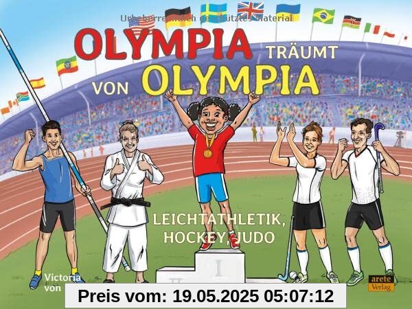 Olympia träumt von Olympia: Leichtathletik, Hockey, Judo - ein Mitmachbuch