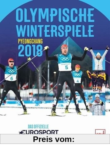 Olympische Winterspiele 2018 Pyeongchang: Das offizielle EUROSPORT-Buch
