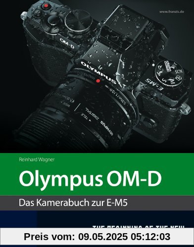 Olympus OM-D - Das Kamerabuch zur E-M5