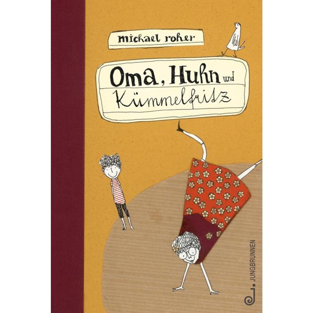 Oma, Huhn und Kümmelfritz Oma, Huhn und Kümmelfritz von Jungbrunnen Verlag