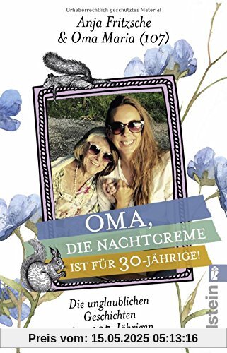 Oma, die Nachtcreme ist für 30-Jährige!: Die unglaublichen Geschichten einer 107-Jährigen Oma, die Nachtcreme ist für 30-Jährige!: Die unglaublichen Geschichten einer 107-Jährigen