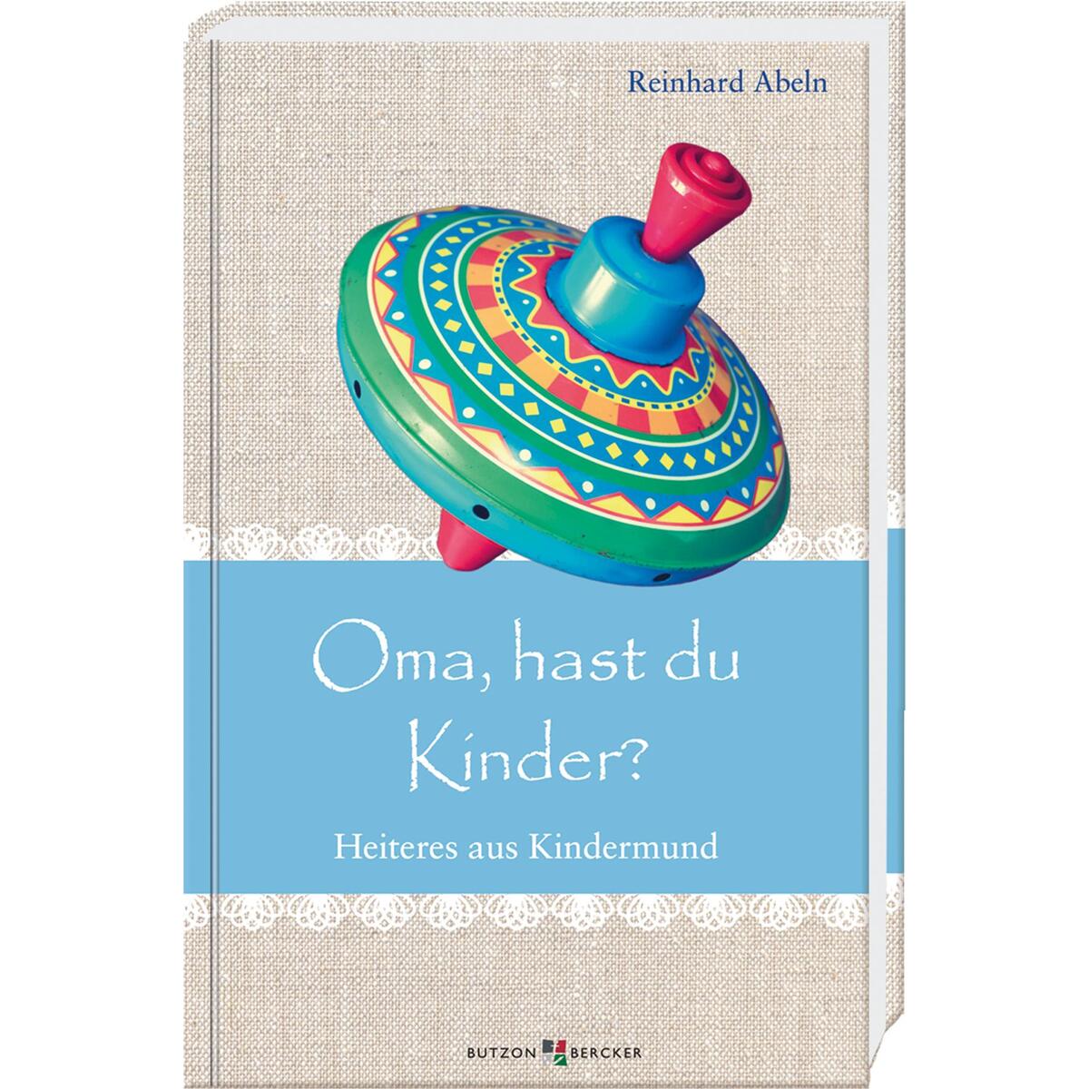 Oma, hast du Kinder? von Butzon und Bercker