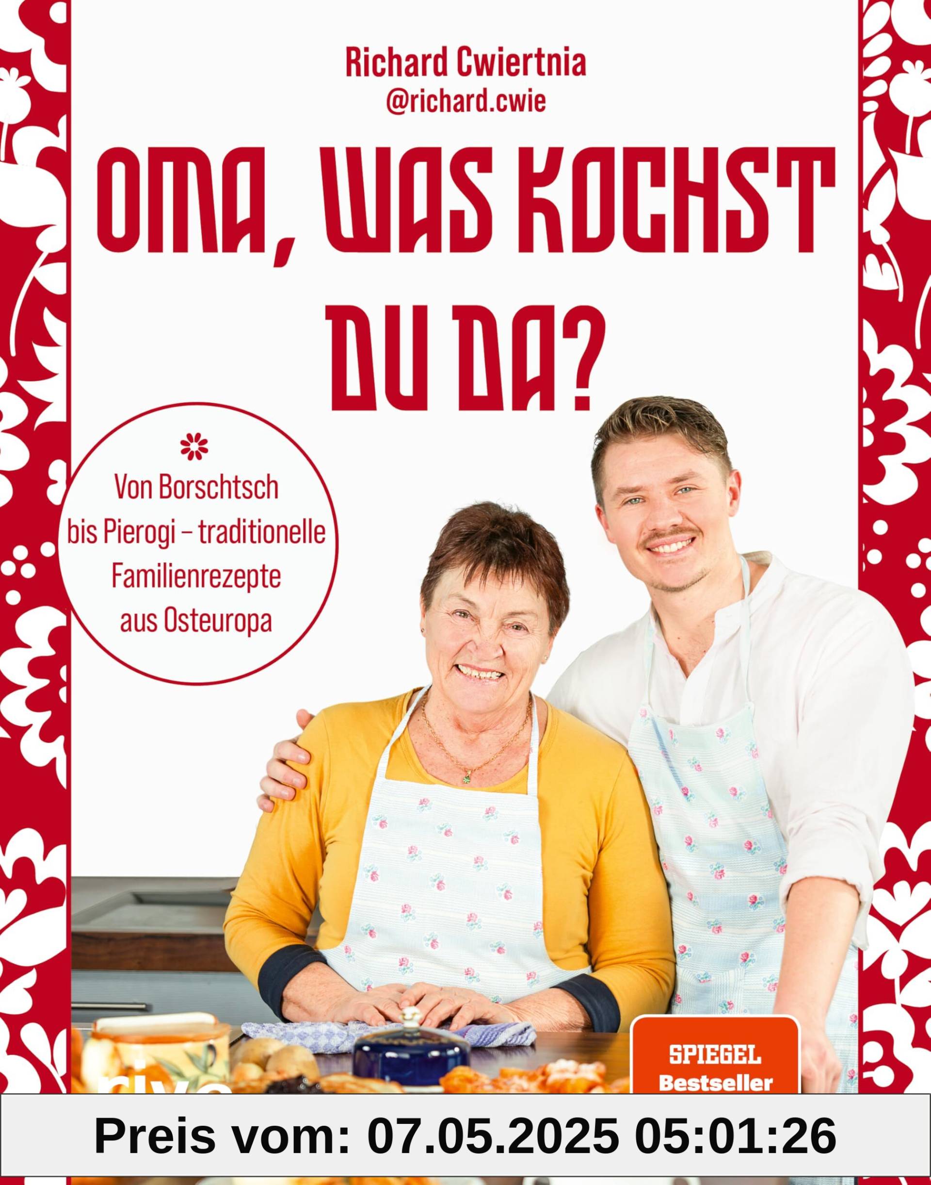 Oma, was kochst du da?: Von Borschtsch bis Pierogi – traditionelle Familienrezepte aus Osteuropa | Mit 50 Gerichten wie Soljanka, Pelmeni, Strudel und Schaschlik mit Fleisch, Fisch und vegetarisch Oma, was kochst du da?: Von Borschtsch bis Pierogi – traditionelle Familienrezepte aus Osteuropa | Mit 50 Gerichten wie Soljanka, Pelmeni, Strudel und Schaschlik mit Fleisch, Fisch und vegetarisch