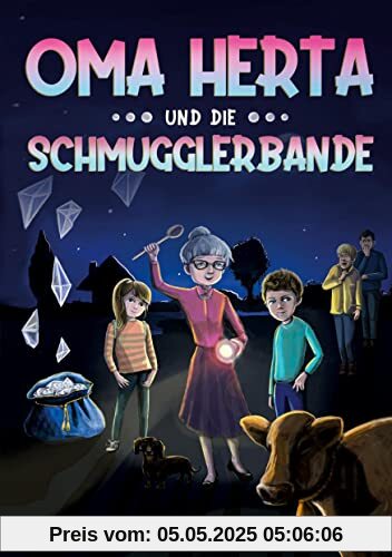 Oma Herta und die Schmugglerbande: Ein spannender Kinderkrimi für Mädchen und Jungen ab 8 Jahren