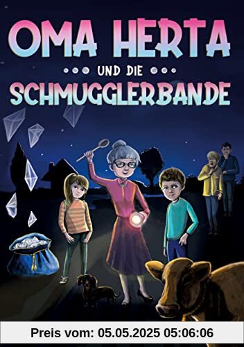 Oma Herta und die Schmugglerbande: Ein spannender Kinderkrimi für Mädchen und Jungen ab 8 Jahren