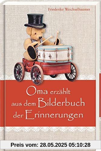 Oma erzählt aus dem Bilderbuch der Erinnerungen. Kindheitserinnerungen über das Dorfleben in Oberösterreich: Vorlesegeschichten für Senioren im ... ... die auch die Enkel begeistern werden