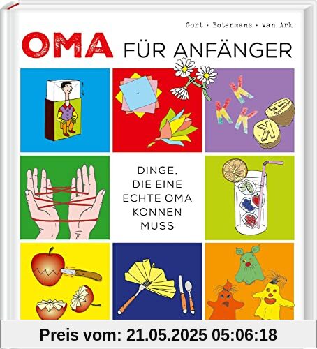 Oma für Anfänger: Dinge, die eine echte Oma können muss | Basteln und Offline-Spiele mit Enkelkindern | Ideales Geschenk für Omas