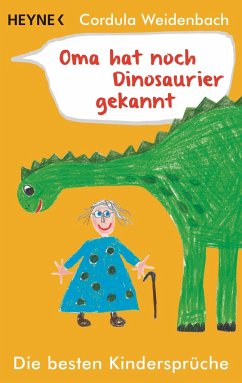 Oma hat noch Dinosaurier gekannt von Heyne