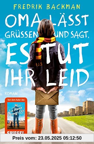 Oma lässt grüßen und sagt, es tut ihr leid: Roman Oma lässt grüßen und sagt, es tut ihr leid: Roman