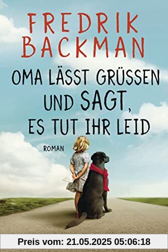 Oma lässt grüßen und sagt, es tut ihr leid: Roman