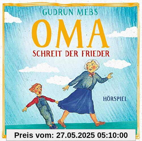 Oma! schreit der Frieder Oma! schreit der Frieder