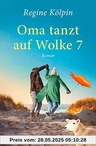 Oma tanzt auf Wolke 7: Roman