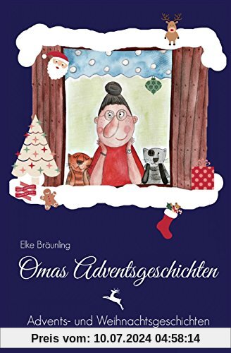 Omas Adventsgeschichten: Advents- und Weihnachtsgeschichten für Kinder