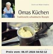 Omas Küchen: Traditionelle schwäbische Rezepte