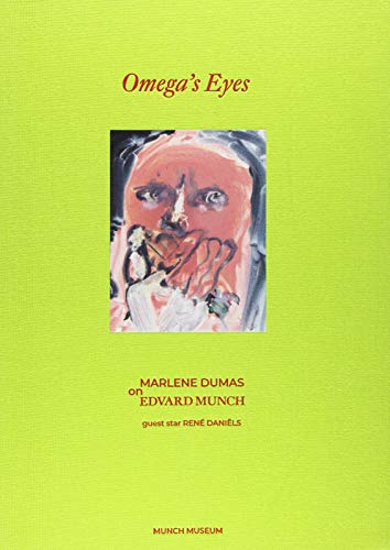 Omega's Eyes: Marlene Dumas on Edvard Munch von Mercatorfonds