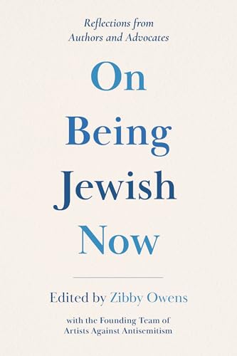 On Being Jewish Now: Reflections from Authors and Advocates von Zibby Publishing