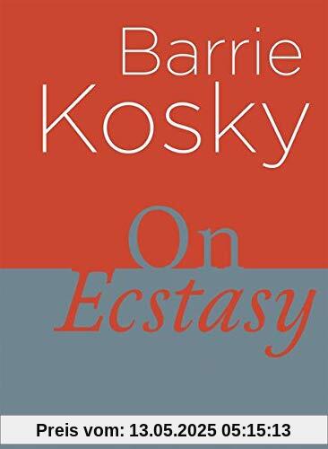 On Ecstasy (Außer den Reihen)